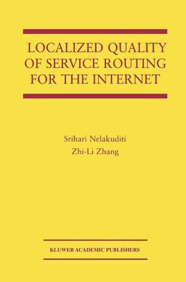 Localized Quality of Service Routing for the Internet