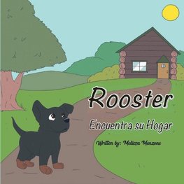 Rooster Encuentra su Hogar