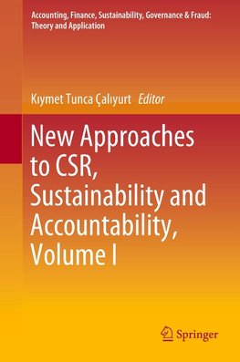 New Approaches to CSR, Sustainability and Accountability, Volume I