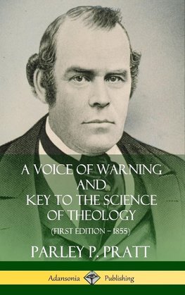 A Voice of Warning and Key to the Science of Theology (First Edition ? 1855) (Hardcover)