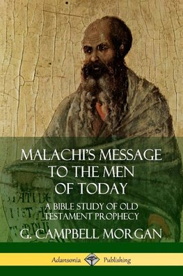 Malachi's Message to the Men of Today