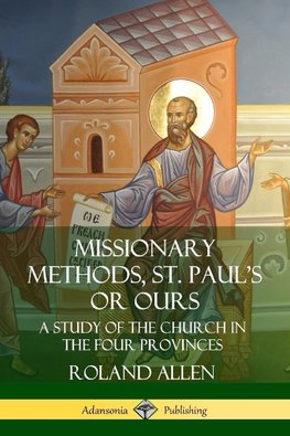 Missionary Methods, St. Paul's or Ours