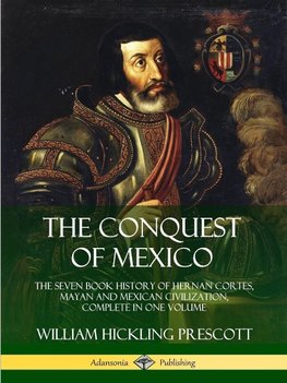 The Conquest of Mexico