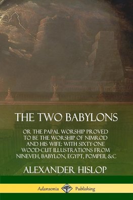 The Two Babylons