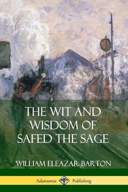 The Wit and Wisdom of Safed the Sage