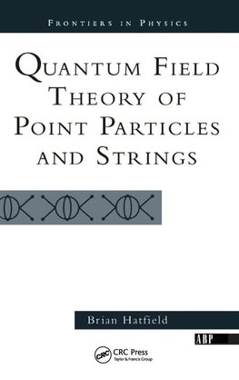 Quantum Field Theory Of Point Particles And Strings