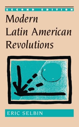 Modern Latin American Revolutions