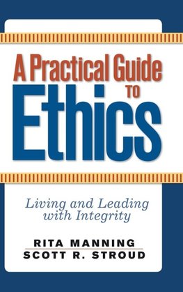 A Practical Guide to Ethics