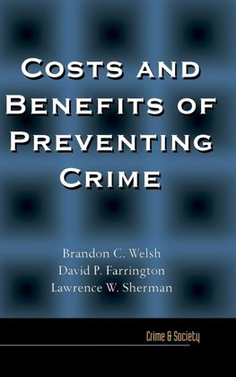 Costs and Benefits of Preventing Crime