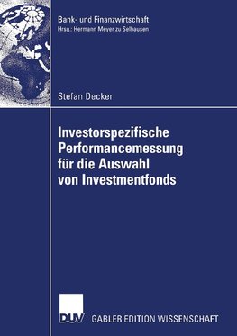 Investorspezifische Perfomancemessung für die Auswahl von Investmentfonds