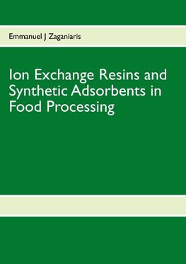 Ion Exchange Resins and Synthetic Adsorbents in Food Processing