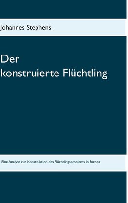 Der konstruierte Flüchtling