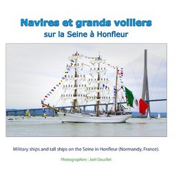 Navires et grands voiliers sur la Seine à Honfleur