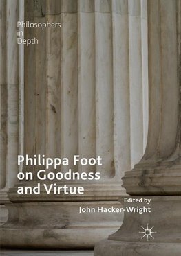 Philippa Foot on Goodness and Virtue