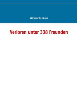 Verloren unter 338 Freunden