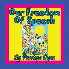 Our Freedom of Speech