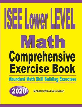 ISEE Lower Level Math Comprehensive Exercise Book