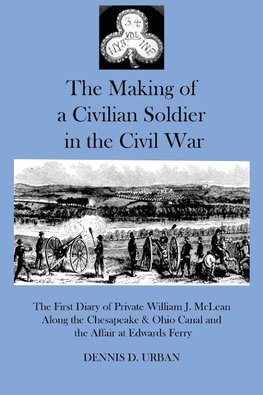 THE MAKING OF A CIVILIAN SOLDIER IN THE CIVIL WAR