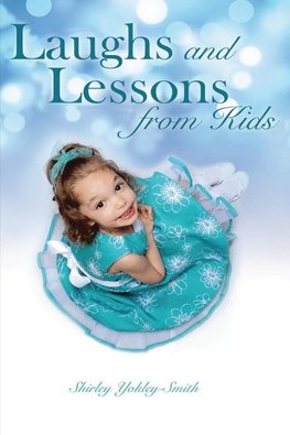 Laughs and Lessons from Kids