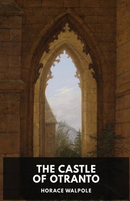 The Castle of Otranto by Horace Walpole