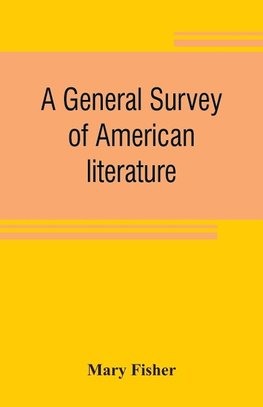 A general survey of American literature