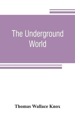 The underground world