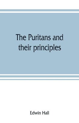 The Puritans and their principles