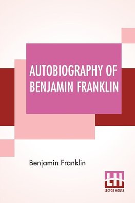 Autobiography Of Benjamin Franklin