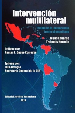 INTERVENCIÓN MULTILATERAL EN VENEZUELA. TRIUNFO DE LA DEMOCRACIA FRENTE AL POPULISMO