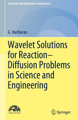 Wavelet Solutions for Reaction-Diffusion Problems in Science and Engineering