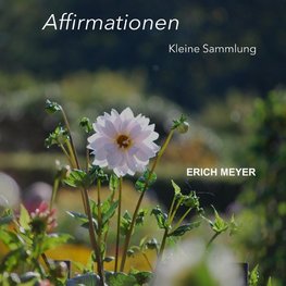 Affirmationen - Kleine Sammlung