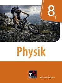 Physik 8/I Lehrbuch Realschule Bayern