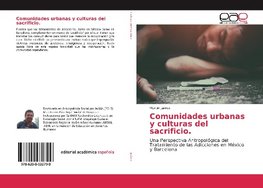 Comunidades urbanas y culturas del sacrificio.