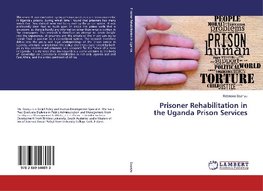 Prisoner Rehabilitation in the Uganda Prison Services