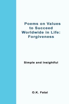 Poems on Values to Succeed Worldwide in Life - Forgiveness