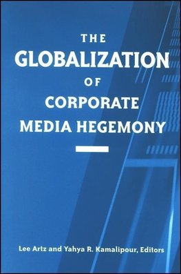 Artz, L: Globalization of Corporate Media Hegemony