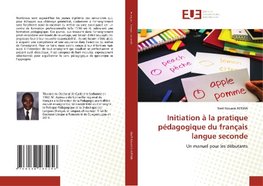 Initiation à la pratique pédagogique du français langue seconde