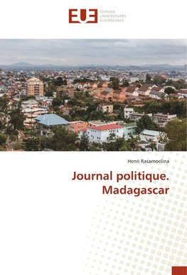 Journal politique. Madagascar