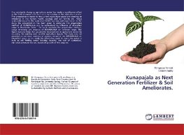 Kunapajala as Next Generation Fertilizer & Soil Ameliorates.