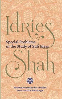 Special Problems in the Study of Sufi ideas