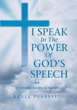 I Speak in the Power of God's Speech