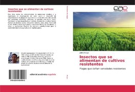 Insectos que se alimentan de cultivos resistentes