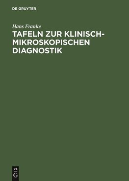 Tafeln zur klinisch-mikroskopischen Diagnostik