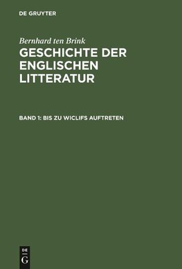 Geschichte der englischen Litteratur, Band 1, Bis zu Wiclifs Auftreten