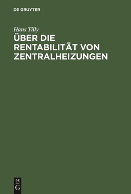 Über die Rentabilität von Zentralheizungen