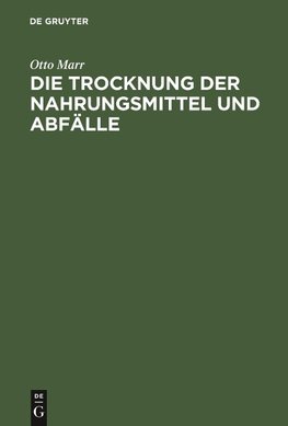 Die Trocknung der Nahrungsmittel und Abfälle