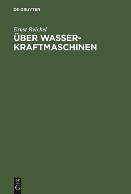 Über Wasserkraftmaschinen