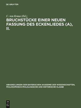 Bruchstücke einer neuen Fassung des Eckenliedes (A), II.