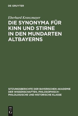 Die Synonyma für Kinn und Stirne in den Mundarten Altbayerns