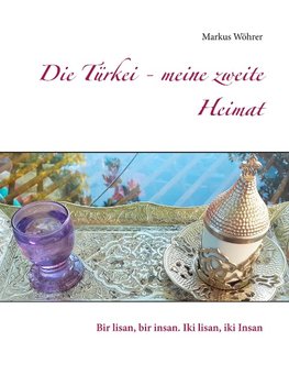 Die Türkei - meine zweite Heimat